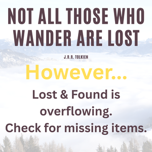 There are numerous unclaimed items in the lost and found. Check for items you might be missing.