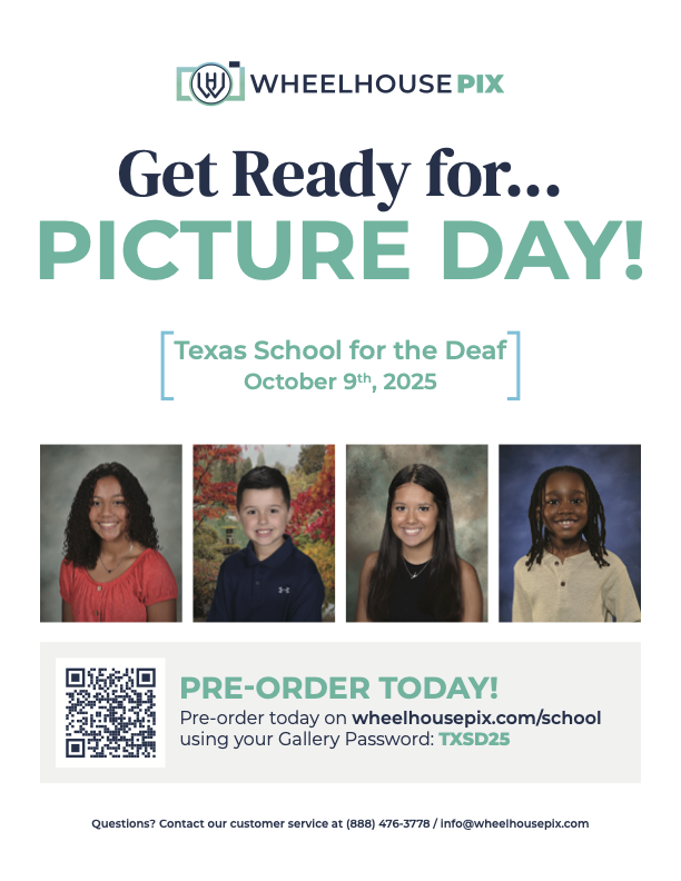 Picture Day at Texas School for the Deaf on October 9, 2025. Pre-order at wheelhousepix.com/school with password TXSD25. Contact: (888) 476-3778 or info@wheelhousepix.com