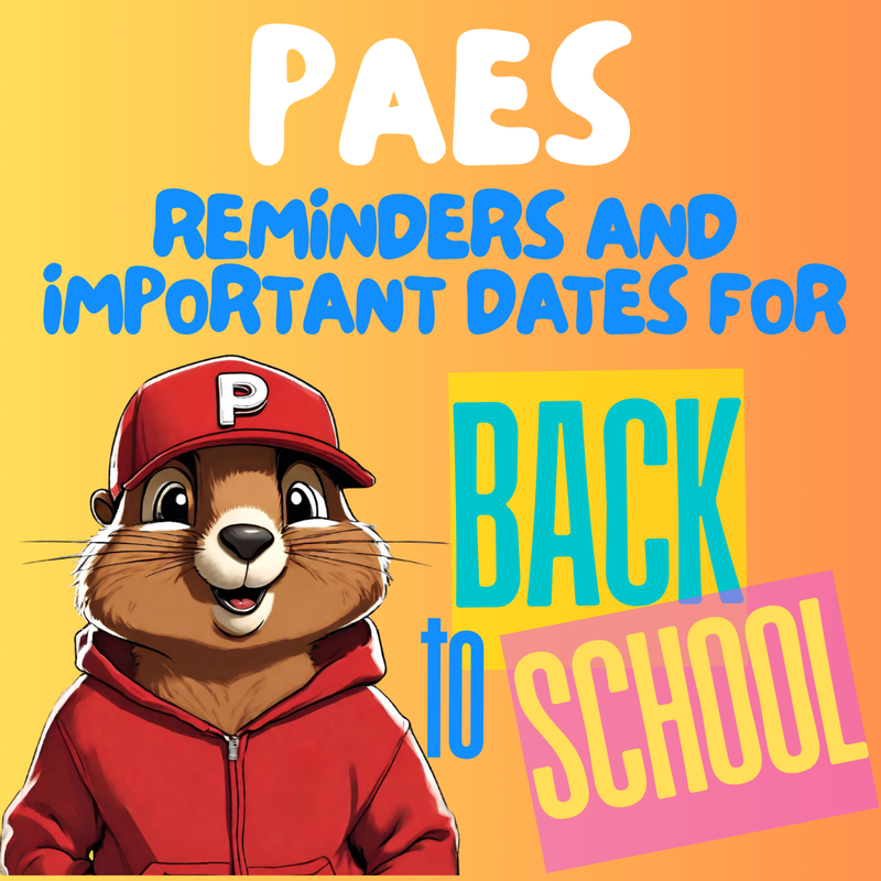 yellow and orange background with PAES groundhog mascot logo and text staying PAES Reminders and Important Dates for Back to School