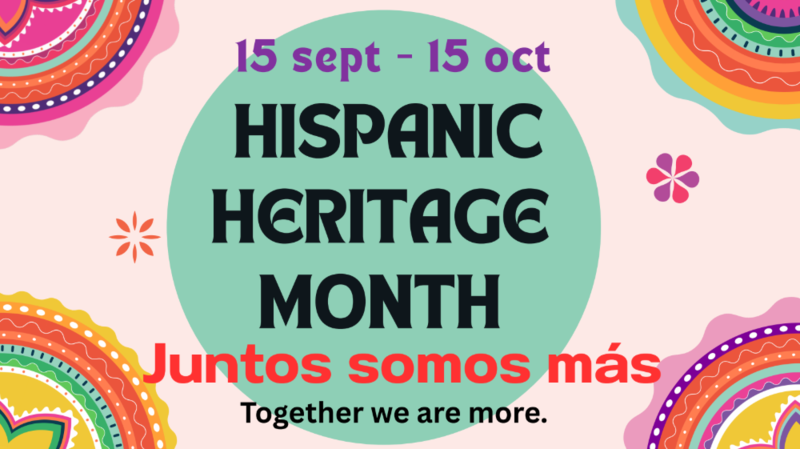 Celebrate Hispanic Heritage Month