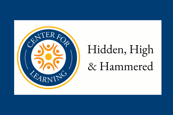 Hidden, High & Hammered