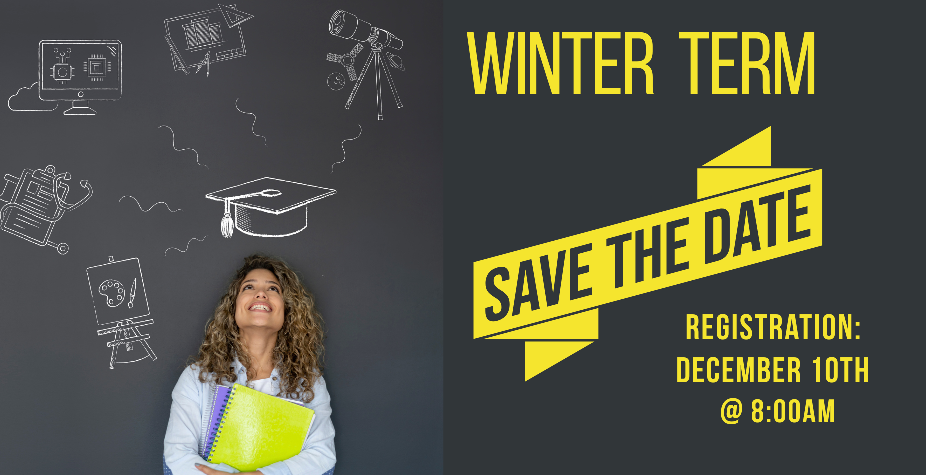 Winter Term: Save the Date  Dec 10th 8:00am