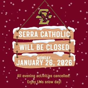 Serra Catholic Closed January 26 2026