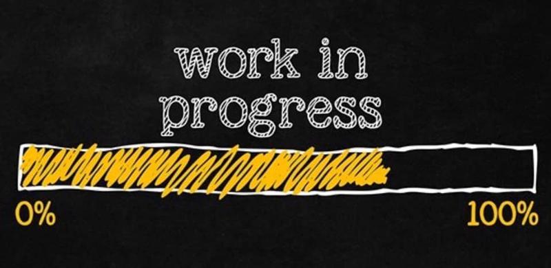work in progress