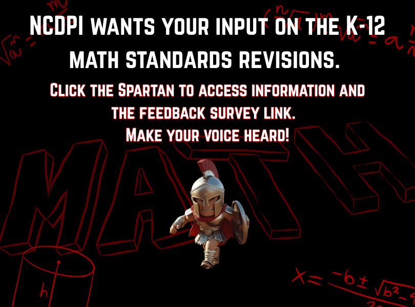 Click here to access information about the K-12 Math Standards Revisions and to provide your feedback via a survey.
