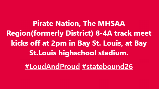 The MHSAA Region(formerly District) 8-4A track meet kicks off at 2pm in Bay St. Louis