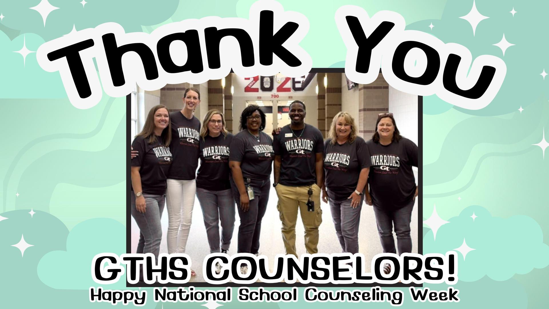 Thank you message with GTHS counselors celebrating National School Counseling Week.