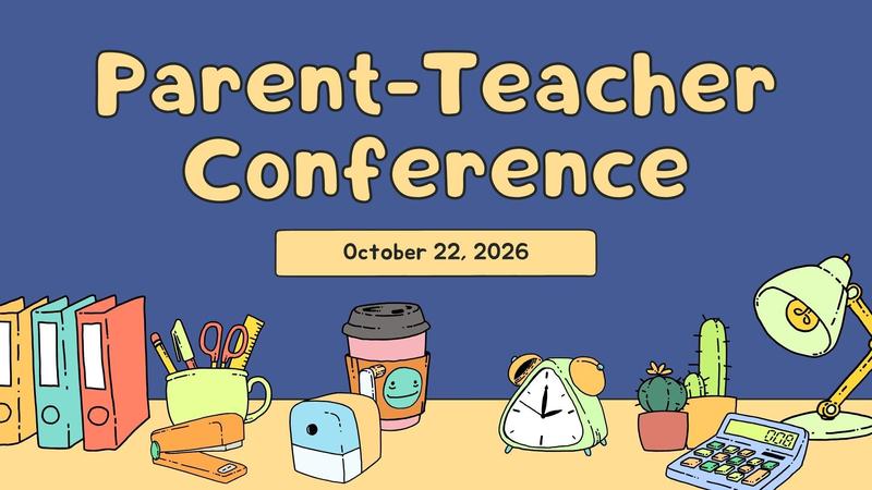 parent teacher conferences October 22, 2026
