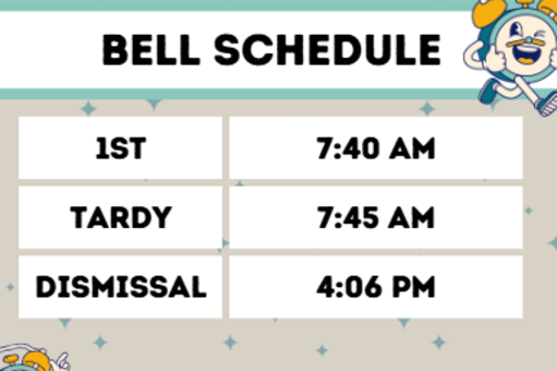 Bell schedule with times for 1st, Tardy, and Dismissal.
