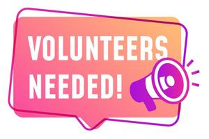 Bold text announces 'Volunteers Needed!' with a vibrant gradient background.
