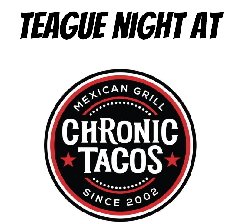 Teague Night at Chronic Tacos