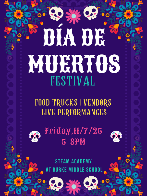 Join us for our Día de los Muertos Festival on Friday, November 7, 2025, from 5–8 PM to celebrate with music, food, art, and student performances.