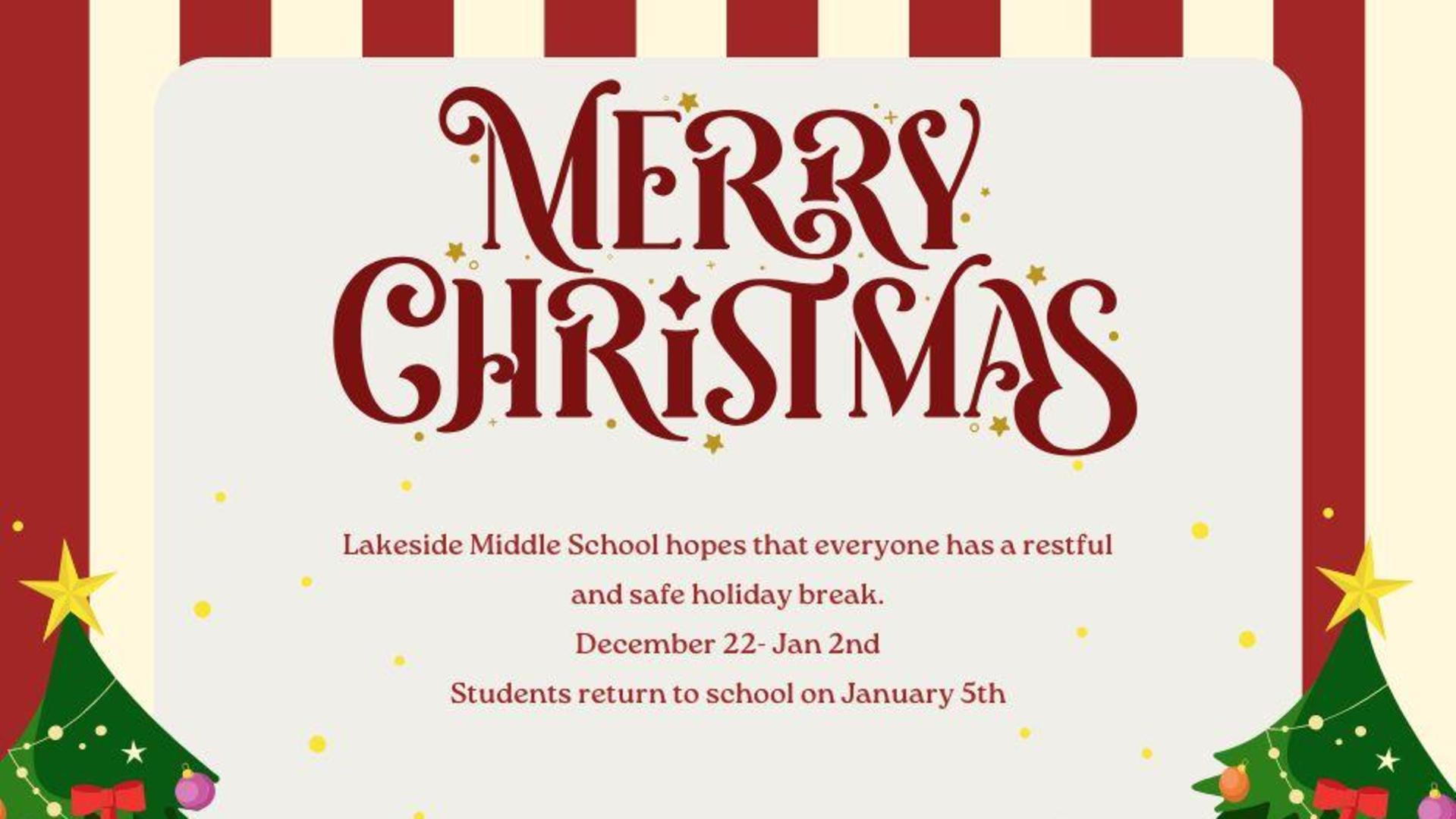 Festive holiday greeting with a Christmas theme and information for Lakeside Middle School.