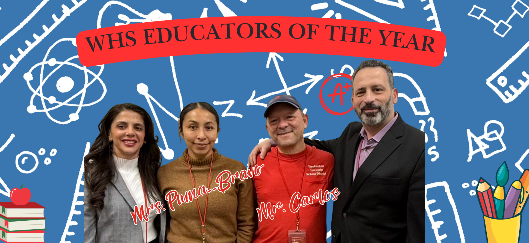 Weehawken High School Educators of the Year
Mrs. Puma-Bravo
Mr. Carlos Romero