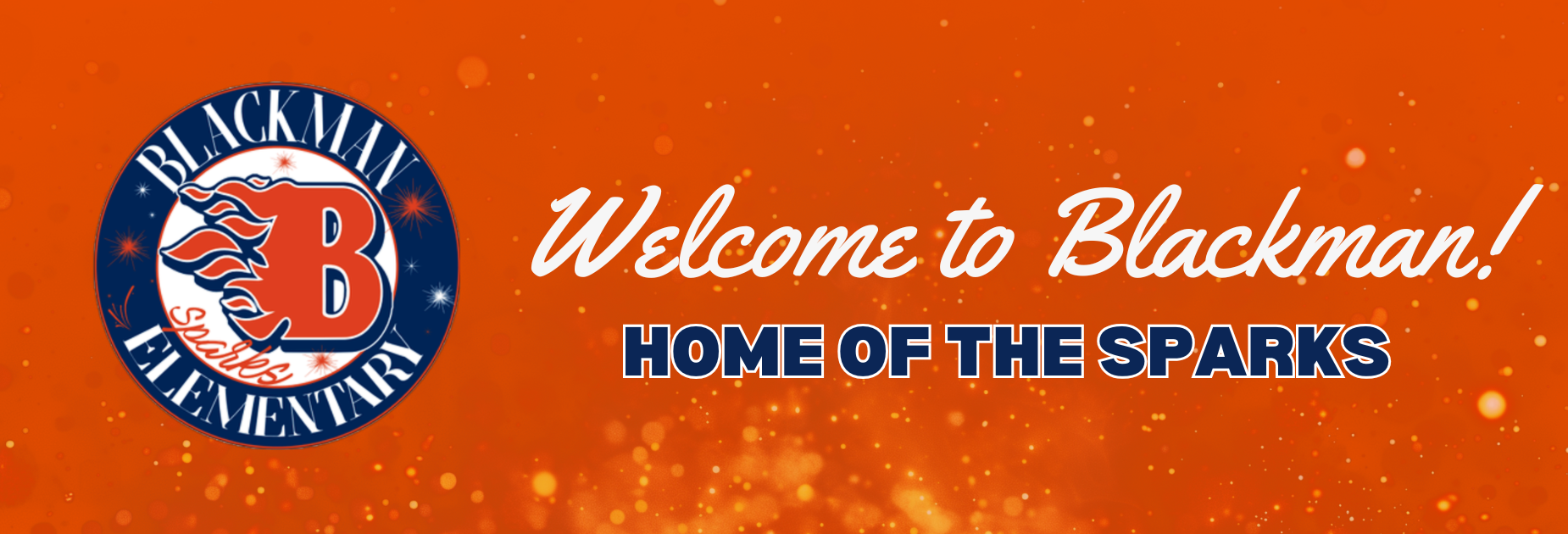 Welcome to Blackman!
Home of the Sparks