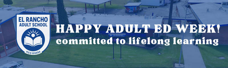 Adult Ed Week banner with El Rancho Adult School campus