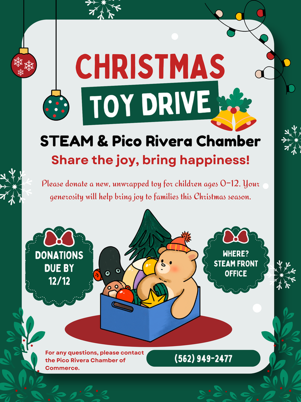 Join the STEAM & Pico Rivera Chamber Christmas Toy Drive by donating new, unwrapped toys for children ages 0–12 at the STEAM Front Office by Thursday, 12/12 to help bring joy this holiday season!