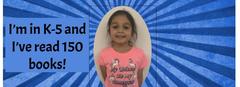 I'm in K-5 and I've read 150 books!