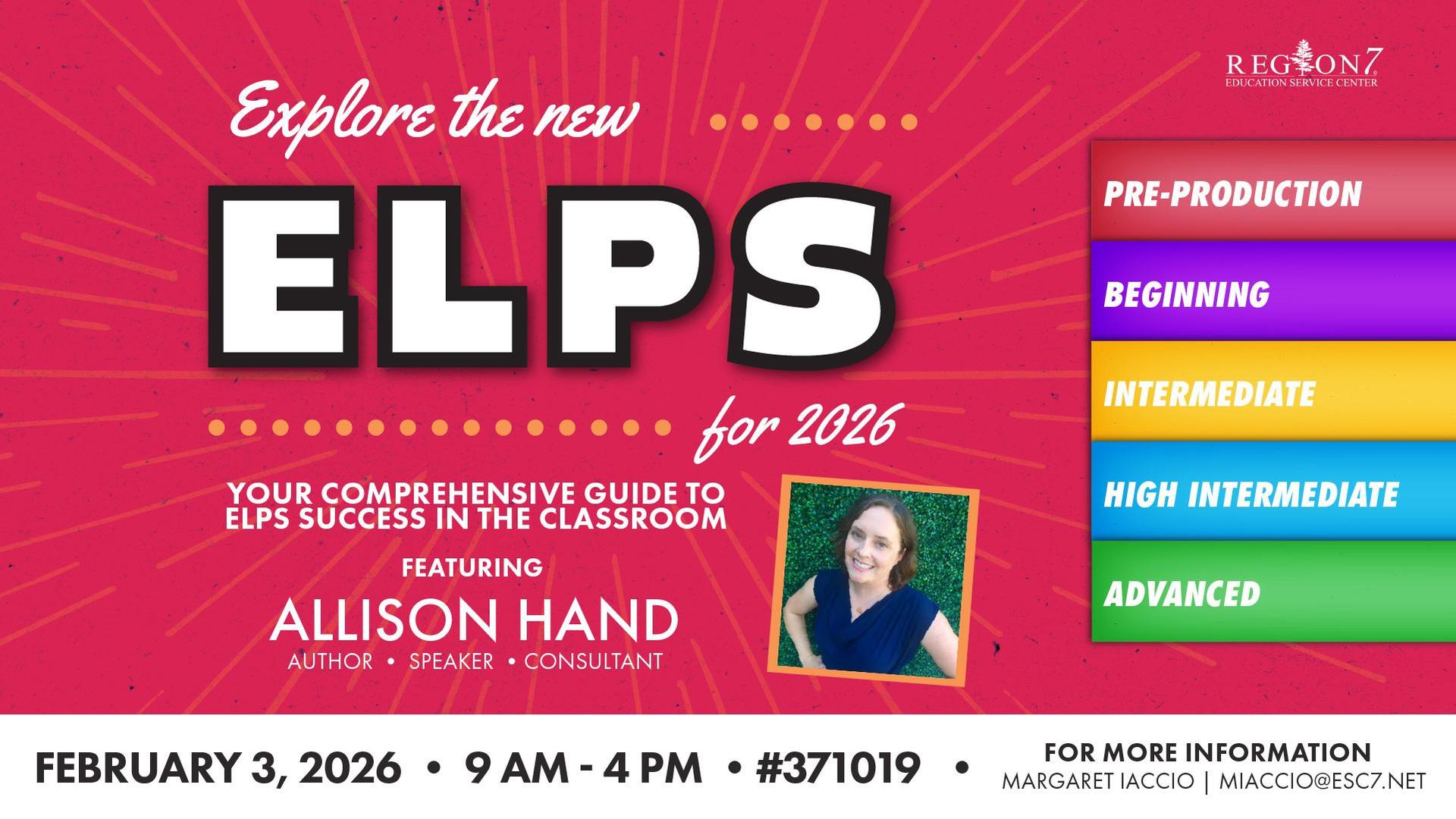Graphic for Explore the New ELPS for 2026 with Allison Hand on Feb. 3, 2026, covering updated ELPS and PLDs for teachers, hosted by Region 7 ESC.